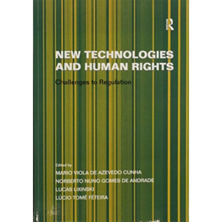 New Technologies and Human Rights: Challenges to Regulation