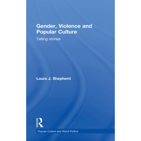 Gender, Violence and Popular Culture: Telling Stories