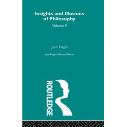 Insights and Illusions of Philosophy: Selected Works vol 9
