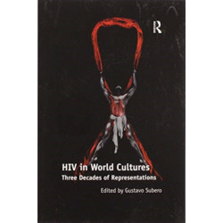 HIV in World Cultures: Three Decades of Representations