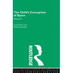 Child's Conception of Space: Selected Works vol 4