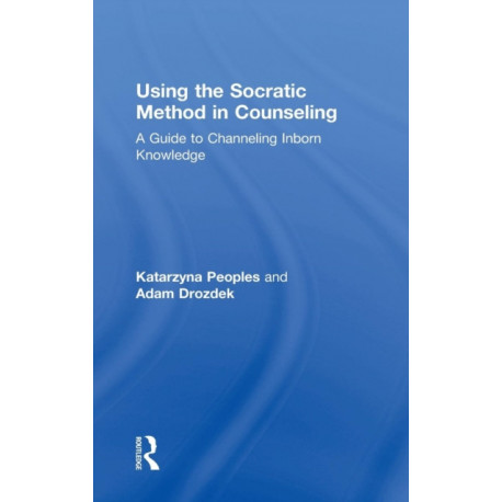Using the Socratic Method in Counseling: A Guide to Channeling Inborn Knowledge