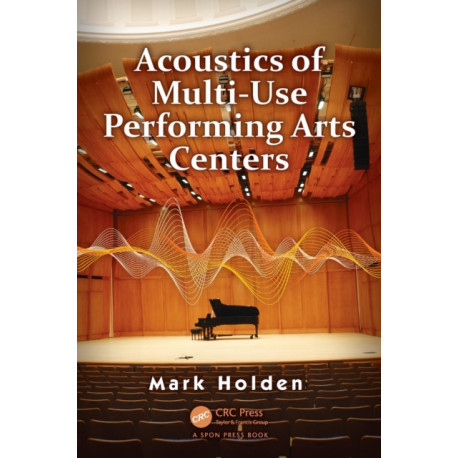Acoustics of Multi-Use Performing Arts Centers