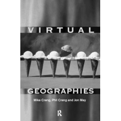 Virtual Geographies: Bodies, Space and Relations