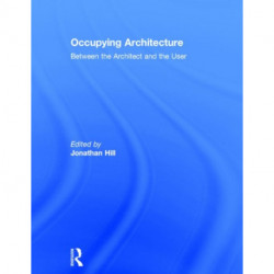 Occupying Architecture: Between the Architect and the User
