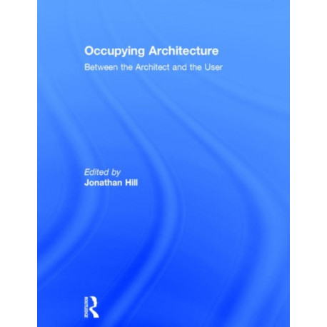 Occupying Architecture: Between the Architect and the User