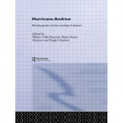 Hurricane Andrew: Ethnicity, Gender and the Sociology of Disasters