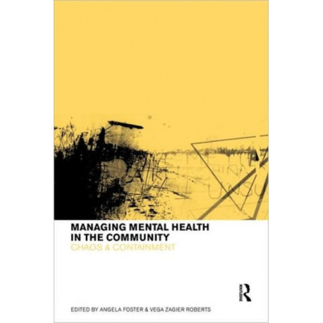 Managing Mental Health in the Community: Chaos and Containment