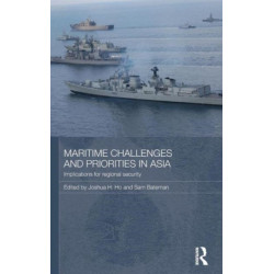 Maritime Challenges and Priorities in Asia: Implications for Regional Security