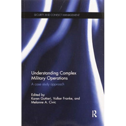 Understanding Complex Military Operations: A case study approach