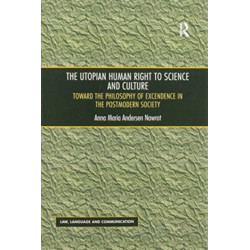 The Utopian Human Right to Science and Culture: Toward the Philosophy of Excendence in the Postmodern Society