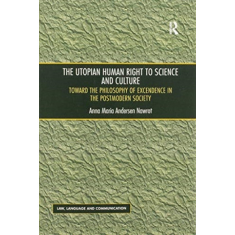 The Utopian Human Right to Science and Culture: Toward the Philosophy of Excendence in the Postmodern Society