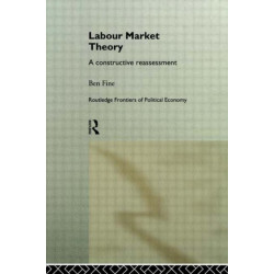 Labour Market Theory: A Constructive Reassessment
