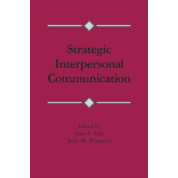 Strategic Interpersonal Communication