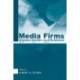 Media Firms: Structures, Operations, and Performance