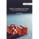 Online Gambling and Crime: Causes, Controls and Controversies