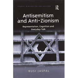 Antisemitism and Anti-Zionism: Representation, Cognition and Everyday Talk