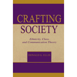 Crafting Society: Ethnicity, Class, and Communication Theory