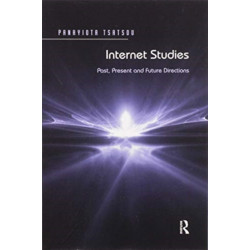 Internet Studies: Past, Present and Future Directions