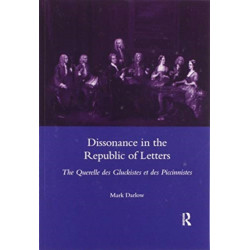 Dissonance in the Republic of Letters: The Querelle Des Gluckistes Et Des Piccinnistes