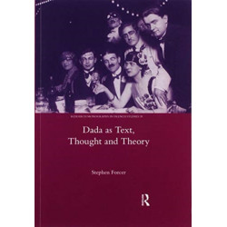 Dada as Text, Thought and Theory