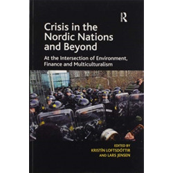 Crisis in the Nordic Nations and Beyond: At the Intersection of Environment, Finance and Multiculturalism