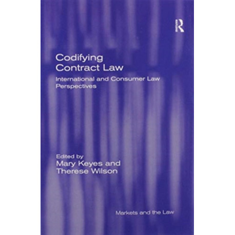 Codifying Contract Law: International and Consumer Law Perspectives
