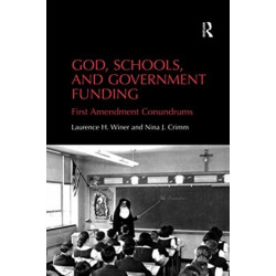 God, Schools, and Government Funding: First Amendment Conundrums