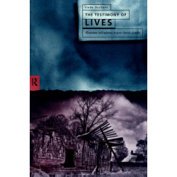 The Testimony of Lives: Narrative and memory in post-Soviet Latvia