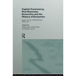 Capital Controversy, Post Keynesian Economics and the History of Economic Thought: Essays in Honour of Geoff Harcourt, Volume One