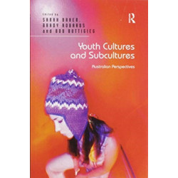 Youth Cultures and Subcultures: Australian Perspectives