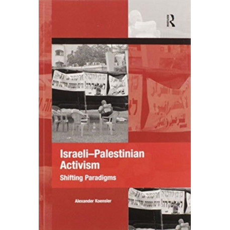 Israeli-Palestinian Activism: Shifting Paradigms