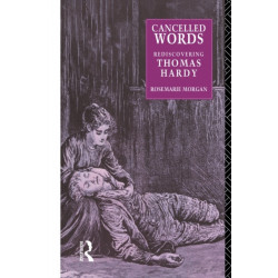 Cancelled Words: Rediscovering Thomas Hardy