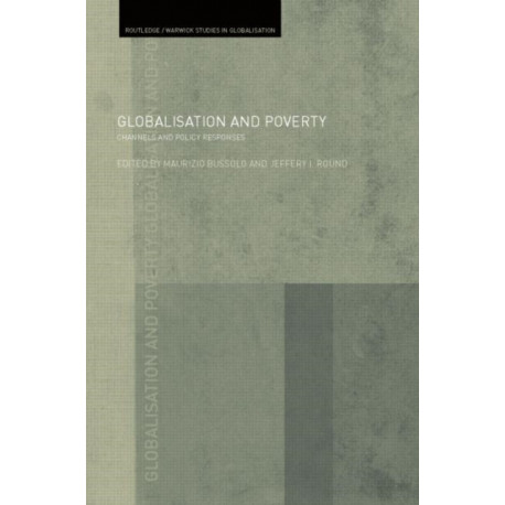 Globalisation and Poverty: Channels and Policy Responses