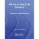 Africa in the 21st Century: Toward a New Future