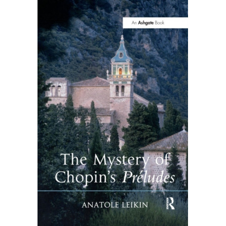 The Mystery of Chopin's Preludes