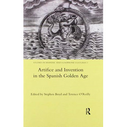 Artifice and Invention in the Spanish Golden Age