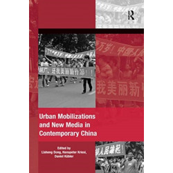 Urban Mobilizations and New Media in Contemporary China