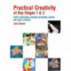 Practical Creativity at Key Stages 1 & 2: 40 Inspiring Lessons in Drama, Dance, Art and Literacy
