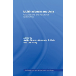 Multinationals and Asia: Organizational and Institutional Relationships