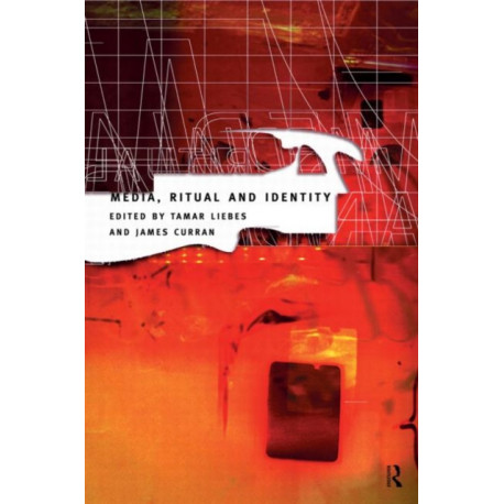 Media, Ritual and Identity
