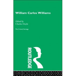 William Carlos Williams: The Critical Heritage