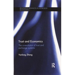 Trust and Economics: The Co-evolution of Trust and Exchange Systems