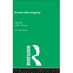 Ernest Hemingway: The Critical Heritage