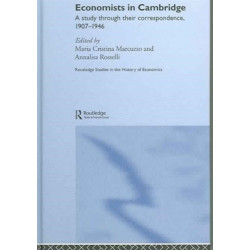Economists in Cambridge: A Study through their Correspondence, 1907-1946