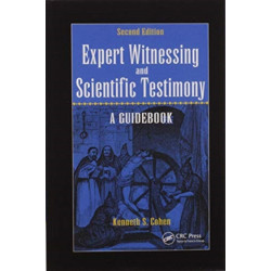 Expert Witnessing and Scientific Testimony: A Guidebook, Second Edition