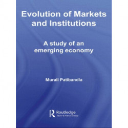 Evolution of Markets and Institutions: A Study of an Emerging Economy