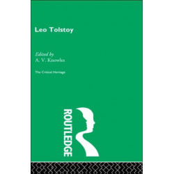 Count Leo Nikolaevich Tolstoy: The Critical Heritage