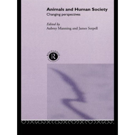 Animals and Human Society: Changing Perspectives