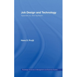 Job Design and Technology: Taylorism vs Anti-Taylorism